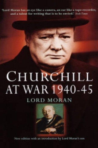 Kniha Churchill at War Charles McMoran Wilson Moran