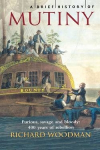 Książka Brief History of Mutiny Richard Woodman