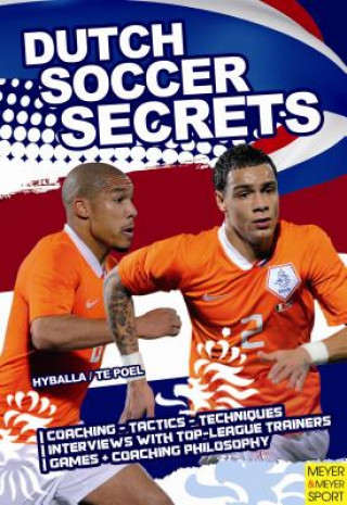 Könyv Dutch Soccer Secrets Hans-Dieter Te Poel