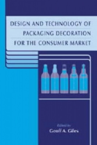 Carte Design and Technology of Packaging Decoration for the Consumer Market Geoff A. Giles
