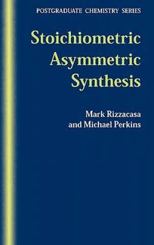 Carte Stoichiometric Asymmetric Synthesis Mark Rizzacasa