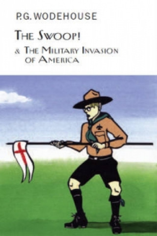 Libro Swoop! & The Military Invasion of America P G Wodehouse