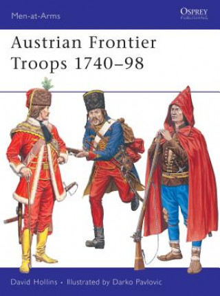 Kniha Austrian Grenzer Troops, 1740-98 Darko Pavlovic