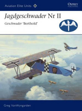 Könyv Jagdgeschwader II Geschwader 'berthold' Greg VanWyngarden