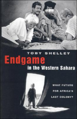 Carte Endgame in the Western Sahara Toby Shelley
