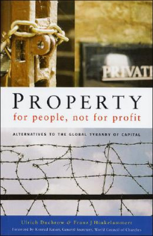 Carte Property for People, Not for Profit Ulrich Duchrow