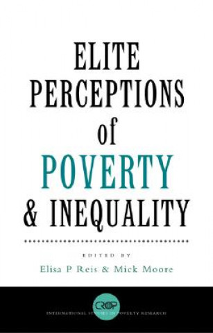 Knjiga Elite Perceptions of Poverty and Inequality Elisa Reis