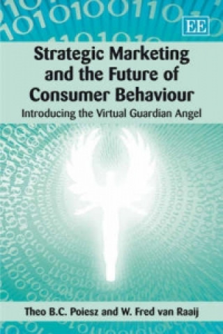 Könyv Strategic Marketing and the Future of Consumer Behaviour Theo B.C. Poiesz