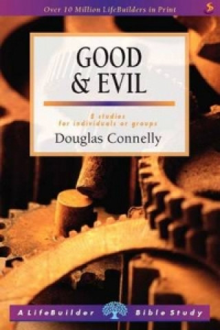 Buch Good & Evil (Lifebuilder Study Guides) Douglas Connelly