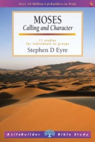 Knjiga Moses (Lifebuilder Study Guides) Stephen D. Eyre
