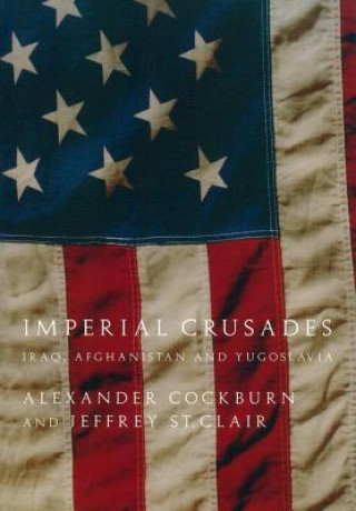 Книга Imperial Crusades Alexander Cockburn