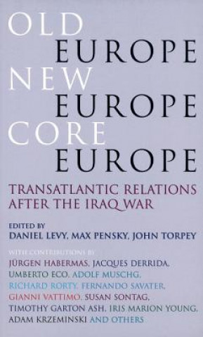 Kniha Old Europe, New Europe, Core Europe Daniel Levy