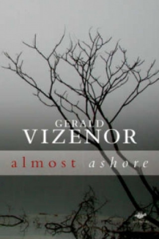 Könyv Almost Ashore Gerald Robert Vizenor
