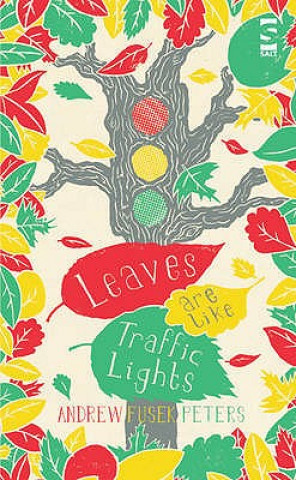 Kniha Leaves are Like Traffic Lights Andrew Peters