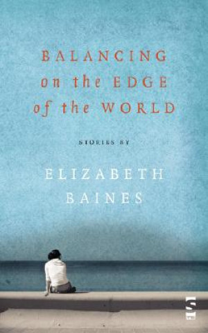 Carte Balancing on the Edge of the World Elizabeth Baines