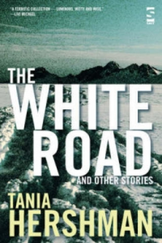 Carte White Road and Other Stories Tania Hershman