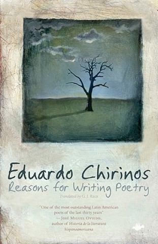 Kniha Reasons for Writing Poetry Eduardo Chirinos