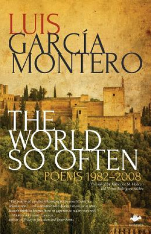 Kniha The World So Often Luis Garcia Montero