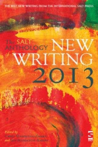 Kniha Salt Anthology of New Writing 2013 