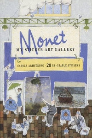 Könyv My Sticker Art Gallery: Monet Carole Armstrong