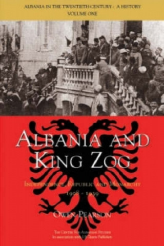Kniha Albania and King Zog Owen Pearson