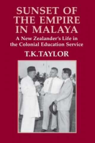 Carte Sunset of the Empire in Malaya T.K. Taylor