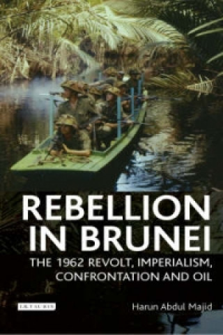 Kniha Rebellion in Brunei Harun Abdul Majid