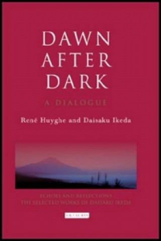 Kniha Dawn After Dark Ikeda Daisaku