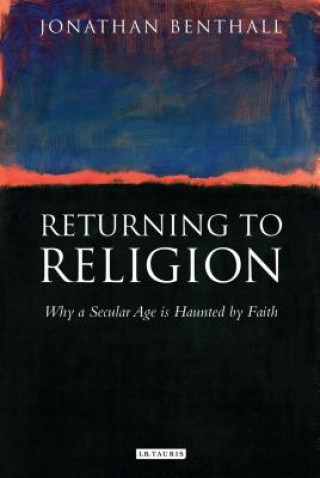 Kniha Returning to Religion Jonathan Benthall