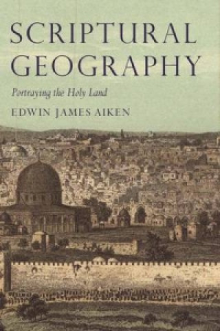 Kniha Scriptural Geography Edwin James Aiken