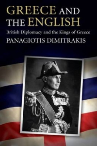 Libro Greece and the English Panagiotis Dimitrakis