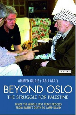 Kniha Beyond Oslo, the Struggle for Palestine Ahmed Qurie