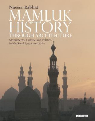 Kniha Mamluk History through Architecture Nasser O. Rabbat