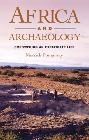 Könyv Africa and Archaeology Merrick Posnansky