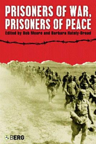 Könyv Prisoners of War, Prisoners of Peace Barbara Hately-Broad