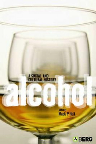 Kniha Alcohol Mack P. Holt