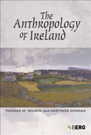 Knjiga Anthropology of Ireland Hastings Donnan
