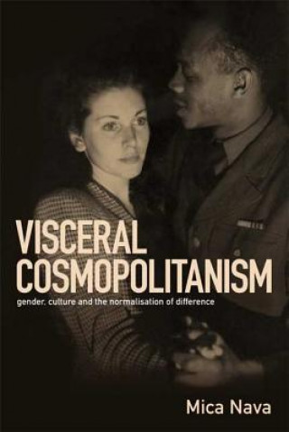 Книга Visceral Cosmopolitanism Mica Nava