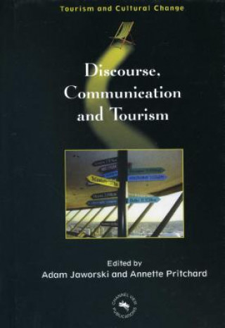 Knjiga Discourse, Communication and Tourism Adam Jaworski