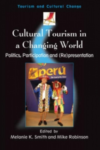 Livre Cultural Tourism in a Changing World Melanie K. Smith