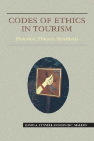 Книга Codes of Ethics in Tourism David A. Fennell