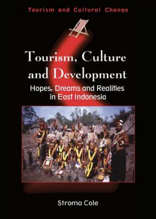 Kniha Tourism, Culture and Development Stroma Cole