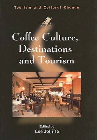 Książka Coffee Culture, Destinations and Tourism 