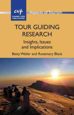 Könyv Tour Guiding Research Betty Weiler