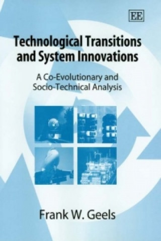 Könyv Technological Transitions and System Innovations Frank W. Geels