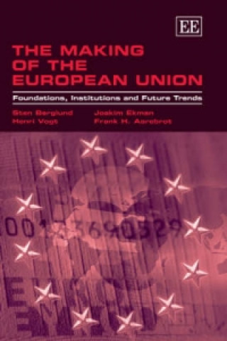 Kniha Making of the European Union - Foundations, Institutions and Future Trends S. Berglund