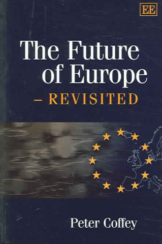 Kniha Future of Europe - Revisited Peter Coffey