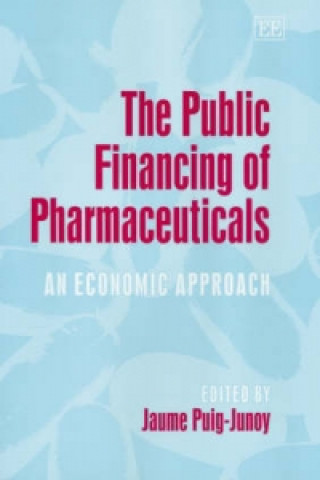 Könyv Public Financing of Pharmaceuticals - An Economic Approach 
