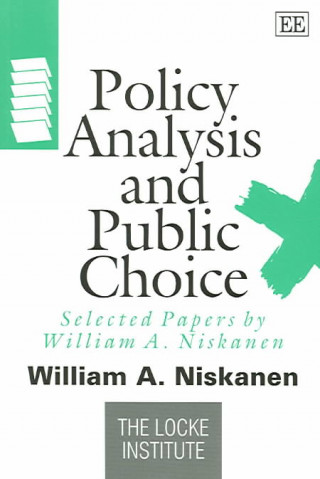 Kniha Policy Analysis and Public Choice William A. Niskanen