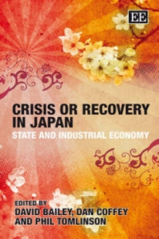 Livre Crisis or Recovery in Japan - State and Industrial Economy 